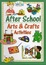 Cover of After School Arts & Crafts Activities
