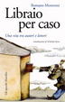 Cover of Libraio per caso