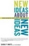 Cover of New Ideas About New Ideas