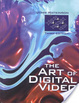 Cover of The Art of Digital Video