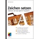 Cover of Zeichen setzen. Satzwissen und Typoregeln für Textgestalter