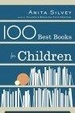 Cover of 100 Best Books for Children