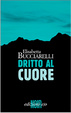 Cover of Dritto al cuore