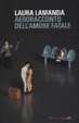 Cover of Aeroracconto dell'amore fatale