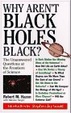 Cover of Why Aren't Black Holes Black?