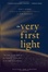 Cover of The Very First Light