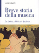 Cover of Da Orfeo a Michael Jackson. Breve storia della musica