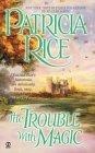 The Trouble With Magic