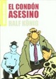 Cover of El condón asesino. Edición integral