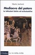 Cover of Medioevo del potere. Le istituzioni laiche ed ecclesiastiche