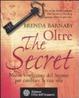 Cover of Oltre the secret. Nuove rivelazioni del segreto per cambiare la tua vita