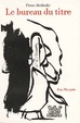 Cover of Le Bureau du titre
