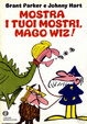 Cover of Mostra i tuoi mostri, mago Wiz!