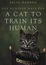 Cover of One Hundred Ways for a Cat to Train Its Human