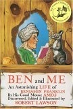 Ben and Me : An Astonishing Life of Benjamin Franklin by His Good Mouse Amos