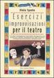 Cover of Esercizi e improvvisazioni per il teatro