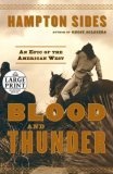 Blood and Thunder : An Epic of the American West (Random House Large Print (Hardcover))