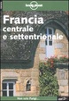 Cover of Francia centrale e settentrionale - IV edizione italiana - marzo 2003