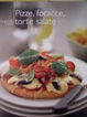 Cover of Pizze, focacce, torte salate