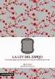 Cover of La ley del espejo
