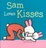 Cover of Sam Loves Kisses