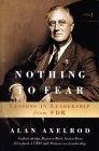 Nothing to Fear : Lessons in Leadership from FDR