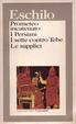 Cover of Prometeo incatenato - I Persiani - I sette contro Tebe - Le supplici