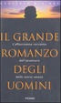Cover of il grande romanzo degli uomini