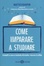 Cover of Come imparare a studiare