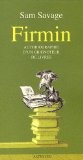 Firmin Autobiographie d'un grignoteur de livres