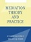 Cover of "Mediation Theory and Practice"