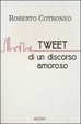 Cover of Tweet di un discorso amoroso