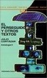 Cover of El perseguidor y otros textos
