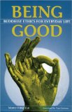 Being good : Buddhist ethics for everyday life