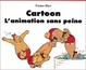 Cover of Cartoon L'animation sans peine