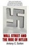 Cover of 'Wall Street and the Rise of Hitler'