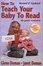 Cover of How to Teach your Baby to Read, 40th Anniversary Edition