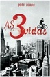 Cover of As 3 Vidas