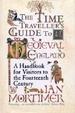Cover of The Time-traveller's Guide to Medieval England