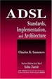 Cover of ADSL Standards, Implementation, and Architecture