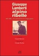 Cover of Giuseppe Lamberti alpino ribelle