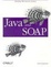 Cover of "Java and SOAP"