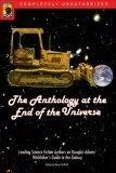 The Anthology at the End of the Universe : Leading Science Fiction Authors on Douglas Adams' The Hitchhiker's Guide to the Galaxy (Smart Pop series)