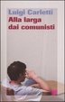 Cover of Alla larga dai comunisti