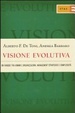 Cover of Visione evolutiva. Un viaggio tra uomini e organizzazioni, management strategico e complessità