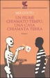 Cover of Un fiume chiamato tempo, una casa chiamata terra