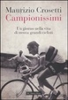 Cover of Campionissimi. Un giorno nella vita di trenta grandi ciclisti