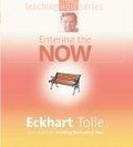 Entering the Now (The Power of Now Teaching Series)
