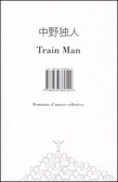 Train Man Romanzo d'amore collettivo