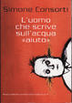 Cover of L'uomo che scrive sull'acqua <aiuto>